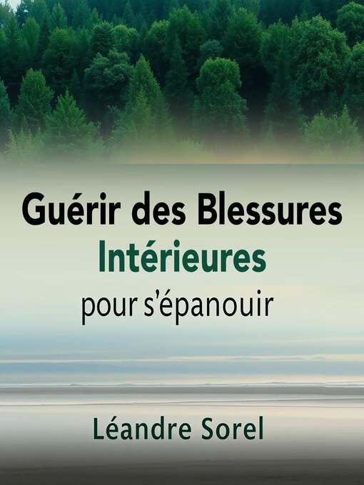 Cover image for Guérir des blessures intérieures pour s'épanouir